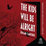The Kids Will Be Alright, Edgar Cantero