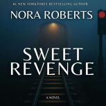 Sweet Revenge A Novel, Nora Roberts