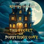 The Secret of Poppyridge Cove, Rimmy London