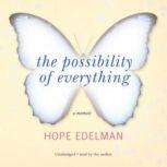 The Possibility of Everything, Hope Edelman