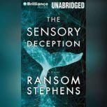 The Sensory Deception, Ransom Stephens