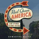 Real Queer America LGBT Stories from Red States, Samantha Allen
