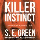 Killer Instinct, S. E. Green
