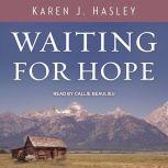 Waiting for Hope, Karen J. Hasley