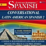 Conversational Latin American Spanish..., Mark Frobose