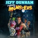 Jeff Dunham Minding the Monsters, Jeff Dunham