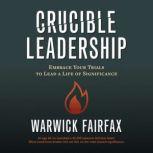Crucible Leadership, Warwick Fairfax