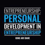 Entrepreneurship, King Ari Dane