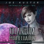 Quantum Proliferation A Near-Future CyberPunk Thriller, Joe Kuster