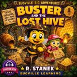 Buster and the Lost Hive A Bugville ..., R. Stanek