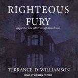 Righteous Fury, Terrance D Williamson