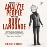 How To Analyze People with Body Langu..., Vincent McDaniel