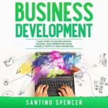 Business Development 7 Easy Steps to..., Santino Spencer