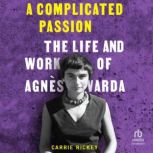 A Complicated Passion, Carrie Rickey