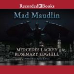 Mad Maudlin, Mercedes Lackey