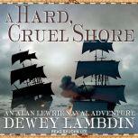 A Hard, Cruel Shore, Dewey Lambdin