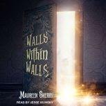 Walls Within Walls, Maureen Sherry