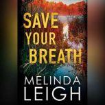 Save Your Breath, Melinda Leigh