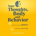 Your Thoughts, Body and Behavior, Cardea Sirona