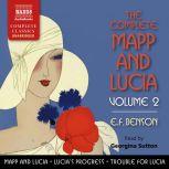 The Complete Mapp and Lucia, Volume 2..., E.F. Benson