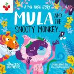 Mula and the Snooty Monkey A Fun Yog..., Lauren Hoffmeier