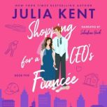 Shopping for a CEOs Fiancee, Julia Kent