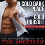 Cold Justice Duo A Cold Dark Place an..., Toni Anderson