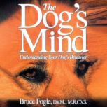 The Dogs Mind, Bruce Fogle