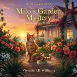 Milos Garden Mystery, Victoria LK Williams