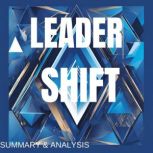 Leadershift Book summary  analysis, Briefly Summaries