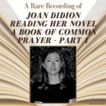 A Rare Recording of Joan Didion Readi..., Joan Didion
