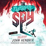 The Faithful Spy, John Hendrix