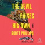 The Devil Raises His Own, Scott Phillips