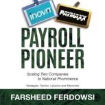 Payroll Pioneer, Farsheed Ferdowsi