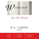 Worship by the Book, Rev. Mark Ashton