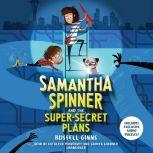 Samantha Spinner and the SuperSecret..., Russell Ginns