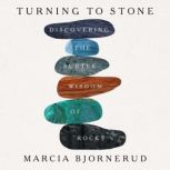 Turning to Stone, Marcia Bjornerud