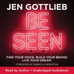 Be Seen, Jen Gottlieb