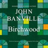 Birchwood, John Banville