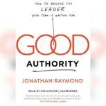 Good Authority, Jonathan Raymond