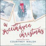 A Sweethaven Christmas, Courtney Walsh