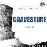 Gravestone, Travis Thrasher