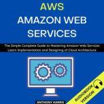 Aws Amazon Web Services, Anthony Harris