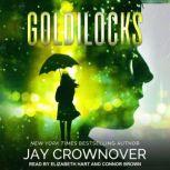 Goldilocks, Jay Crownover