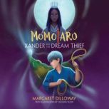 Momotaro Xander and the Dream Thief, Margaret Dilloway