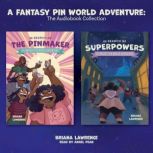 Fantasy Pin World Adventure, Briana Lawrence