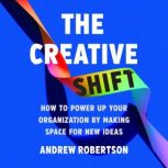 The Creative Shift, Andrew Robertson