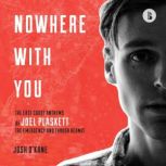 Nowhere With You Booktrack Edition, Josh OKane