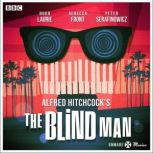 Unmade Movies Hitchcocks The Blind ..., Alfred Hitchcock