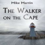 The Walker on the Cape, Mike Martin